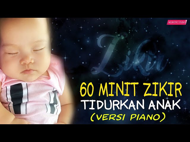 Zikir Tidurkan Anak Menangis (Lullaby For Babies) Piano Version class=