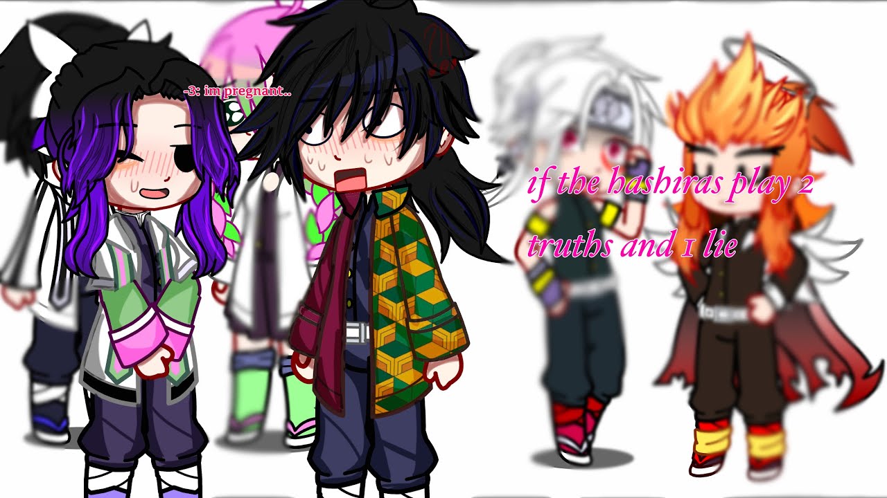 if the hashiras play 2 truths and 1 lie || gacha club || || kny || || giyushino || || my au ||ships