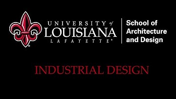 UL School of Architecture and Design:  Industrial Design
