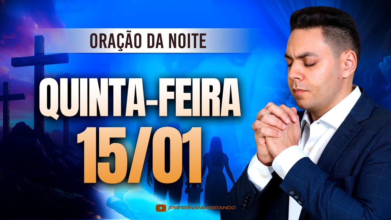 🌙Oração da noite 15/01 ⏰18h | Pastor Fernando Branco