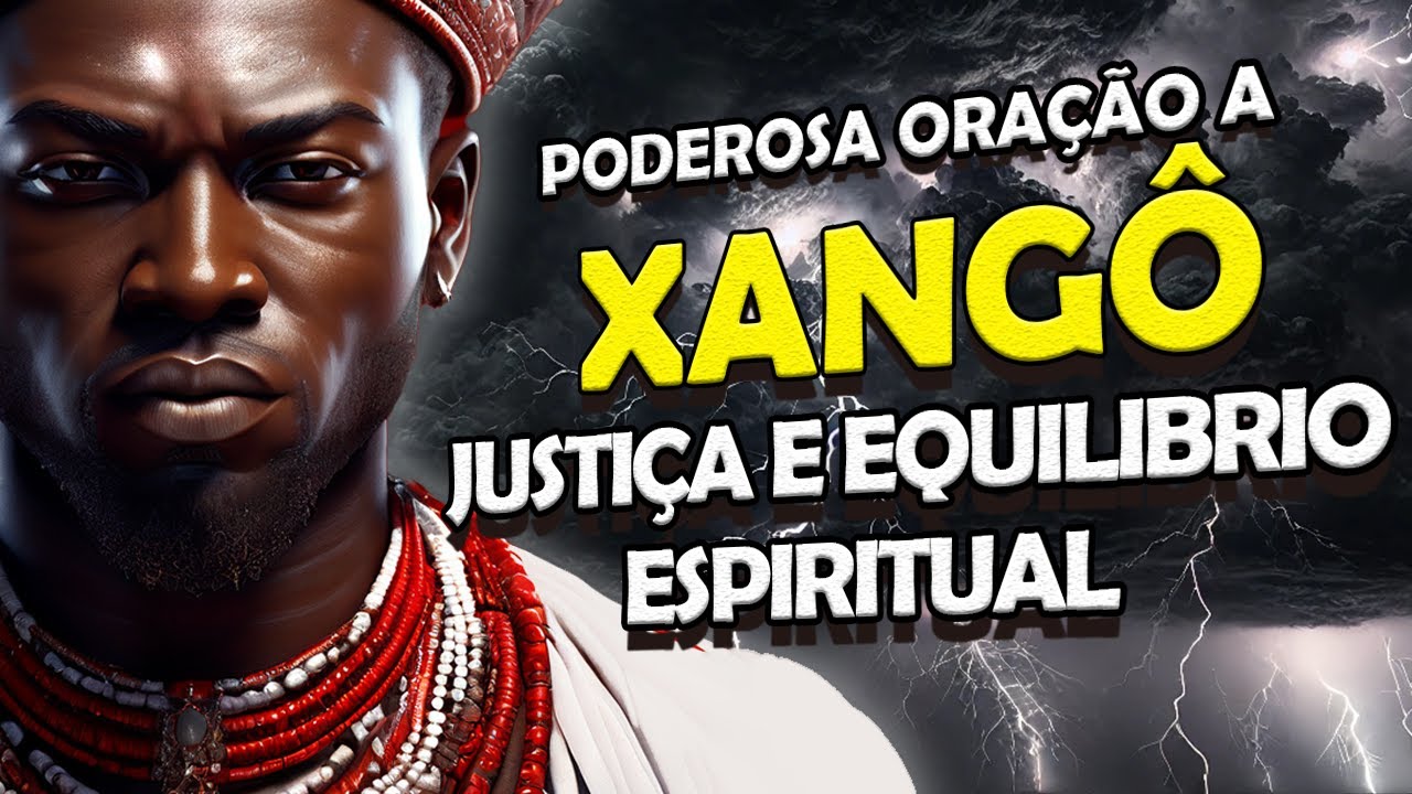Poderosa Oração de Xangô pela Justiça e Equilíbrio. Funciona de verdade ...