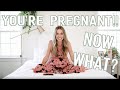 Pregnancy 101 - You are pregnant! Now what?