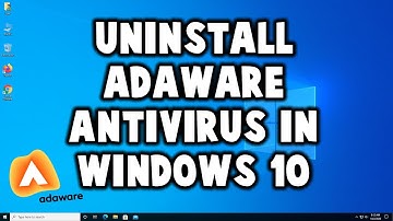 How to Uninstall Adaware Anti Virus in Windows 10