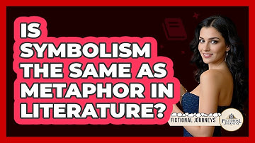 Is Symbolism The Same As Metaphor In Literature? - Fictional Journeys