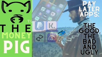 Navigating BNPL (Buy Now Pay Later)Apps:  The Good, The Bad and the Ugly Explained