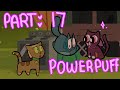 ✧POWERPUFF! ✧ Part 17 || PPG Styled Warriors MAP