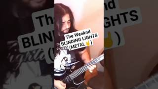 The Weekend - BLINDING LIGHTS (Metal Cover  🤘) #morosmylodon #metal #theweeknd