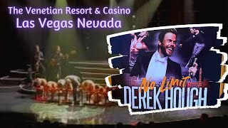 Derek Hough No Limit Concert @ The Venetian, Las Vegas | Song played is not the original song….