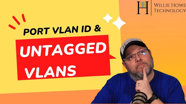 Port VLAN ID (PVID) and Untagged VLANs