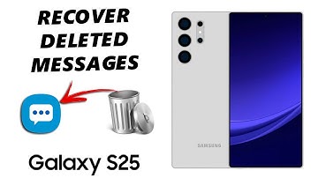 How To Restore Deleted Text Messages On Samsung Galaxy S25 / S25 Ultra