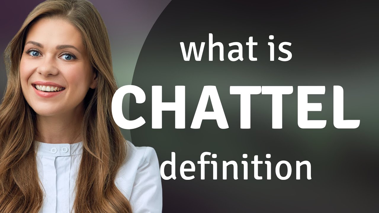 Chattel What Is CHATTEL Meaning YouTube Chattel What Is CHATTEL Meaning YouTube
