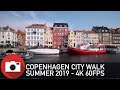 🌁Copenhagen City Walk - Slow TV - Summer 2019 - 4K 60fps (DJI Ronin SC)