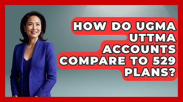 How Do UGMA UTTMA Accounts Compare To 529 Plans? - Smart Money Alternatives