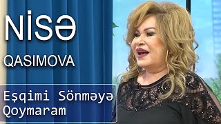 Nisə Qasımova - Eşqimi Sönməyə Qoymaram Gündən Günə 