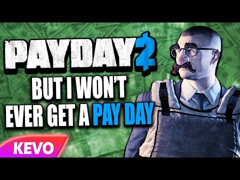 payday-2-but-i-won't-ever-get-a-pay-day