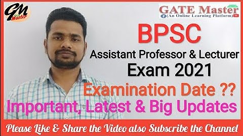 BPSC (Assistant Professor & Lecturer) Exam 2021, Latest & important Updates about Examination Date..