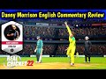 Danny Morrison English Commentary Review In Real Cricket 22 || Real Cricket 22 New Update