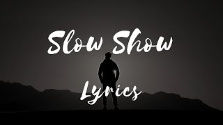 The National - Slow Show (Lyrics)