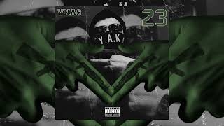 VNAS - 23 ( Y.A.K ) | ՎՆԱՍ / ՑԵԼԱ