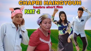 CHAPRI HAINGYOUH// kaubru comedy Short film//(PART -2)