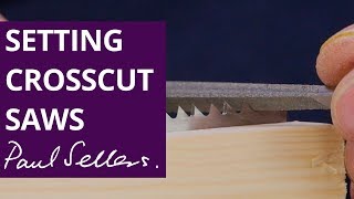 Setting Crosscut Saws | Paul Sellers