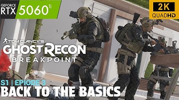 Ghost Recon Breakpoint S1 Episode 3 "Back To The Basics"
