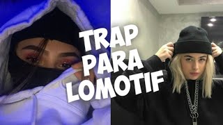 MELHORES TRAP PARA LOMOTIF