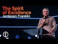 The Spirit of Excellence | Pastor Jentezen Franklin