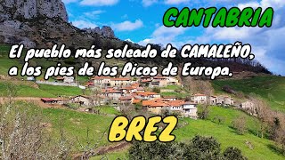 BREZ. El pueblo más soleado de Camaleño, a los pies de los Picos de Europa. LIÉBANA - CANTABRIA.