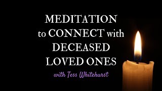 Meditation to Connect with Deceased Loved Ones