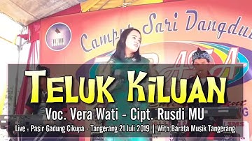 Teluk Kiluan - Voc. Vera Wati - Live Pasir Gadung Cikupa Tangerang 21 Juli 2019 | Barata Musik