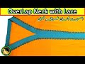  stylish chinese collar and v collar neck design with lace  overlap neck tutorial