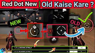 Red Dot ko purana jaisa kaise karenge & aim pahle jaisa kaise karen ?| crosshair & reloadbar setting screenshot 1