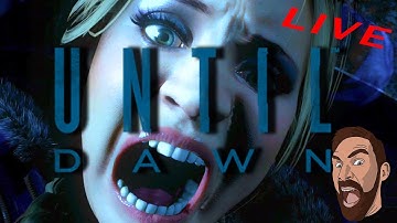 Until Dawn PS4 Live Stream  - Ready For Impatient PSVR