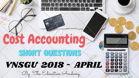 VNSGU 2018 | Cost Accounting | Short Questions