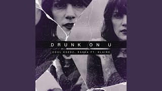 Drunk On U