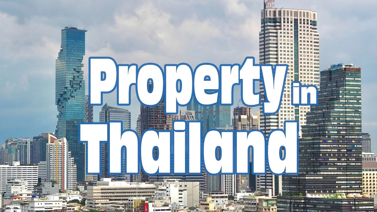Property Market in Thailand, an overview in 2022 YouTube