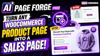 AI Page Forge Pro: Turn Any WooCommerce Product Page Into a Sales Page