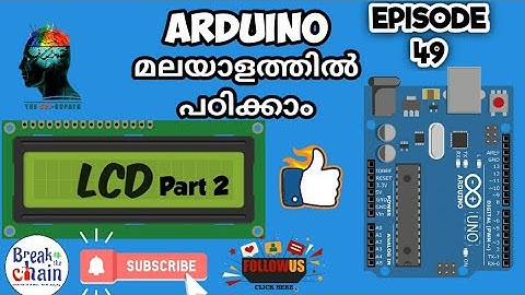 Episode 49- Basics of Arduino_LCD  Part 2 (Malayalam) | How to Control An LCD | LCD Tutorial
