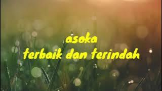 lirik Asoka band (terbaik dan terindah)