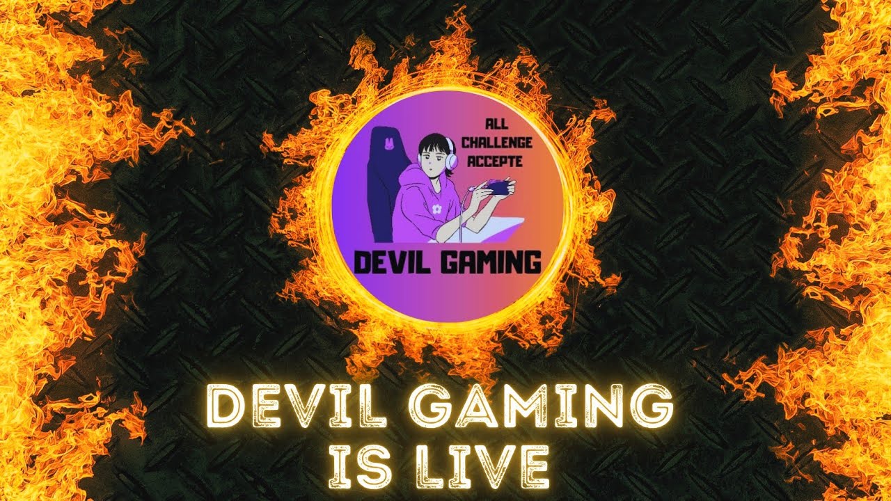 DEVIL GAMING 524 is live - YouTube