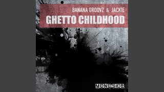 Ghetto Childhood (Edit)
