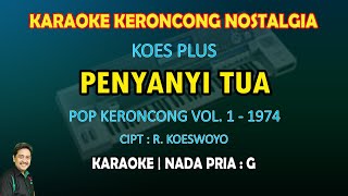 Penyanyi Tua Koes Plus karaoke Pop keroncong nada pria G