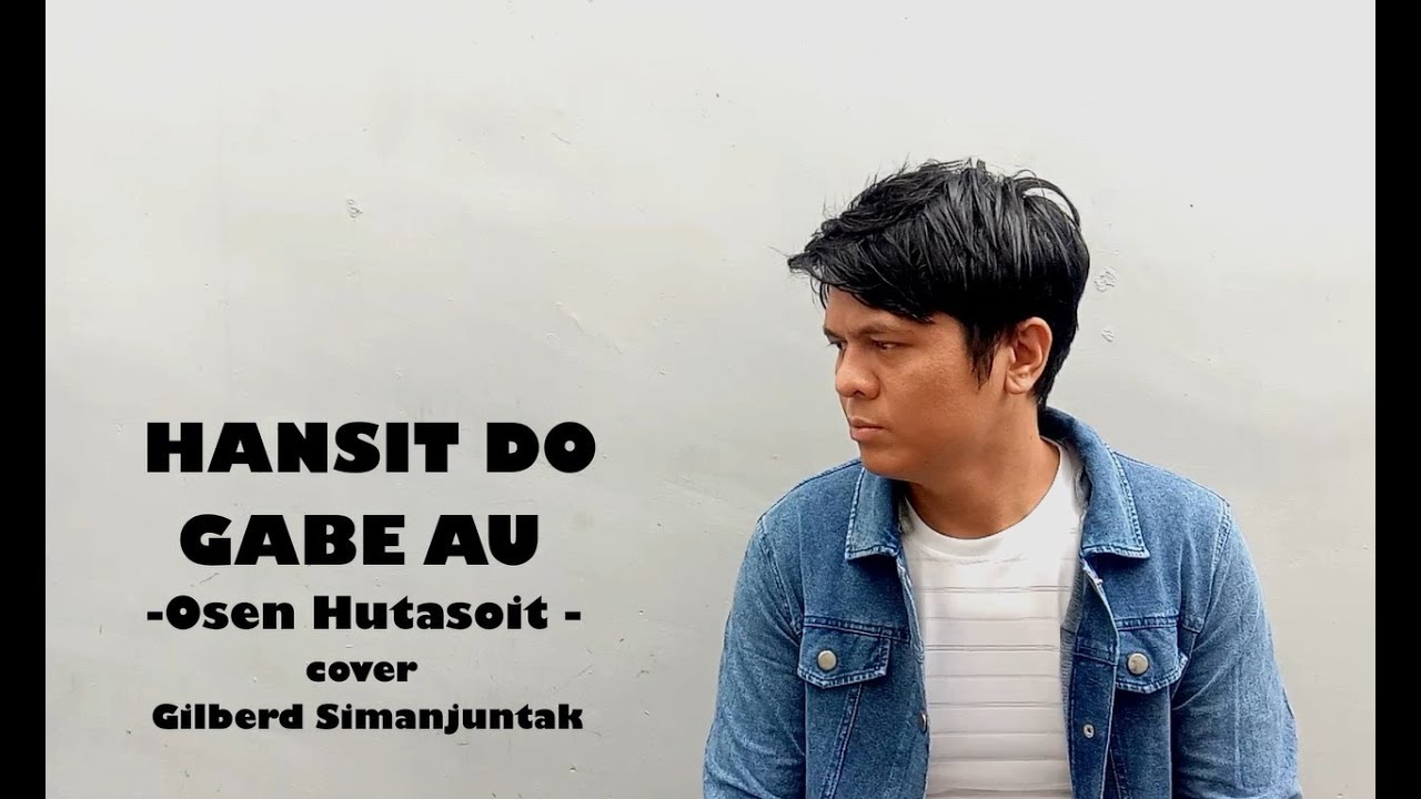 HANSIT DO GABE AU - OSEN HUTASOIT | COVER by Gilberd Simanjuntak