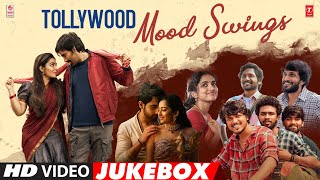 Tollywood Mood Swings Video Jukebox | Telugu Mood Changer Song Collection | Telugu Hits