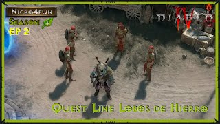 Diablo IV - Ep 2 - La QuestLine de los Lobos de Hierro [S4-1.4.0]