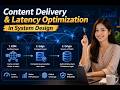 Content Delivery & Latency Optimization in System Design (CDN, Edge, Origin)
