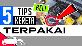 5 Tips: Panduan Pilih Kereta Terpakai