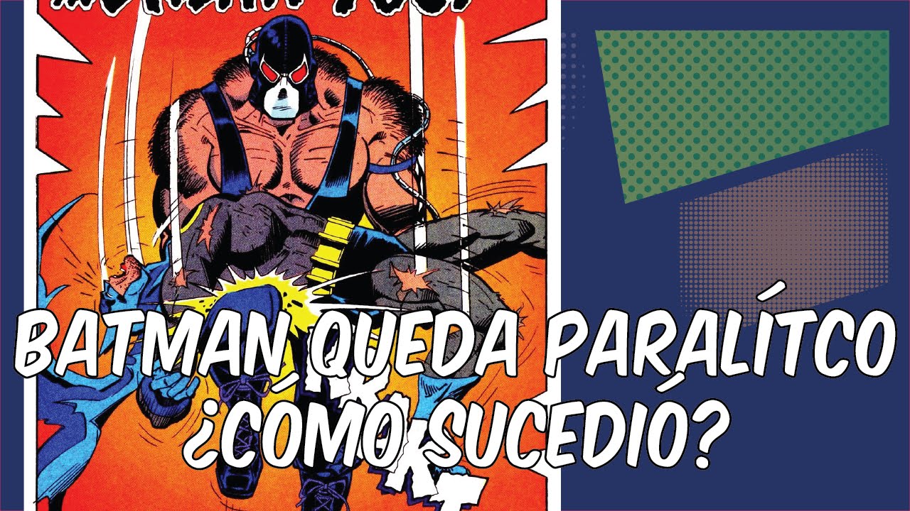BANE ROMPE LA ESPALDA DE BATMAN - ¿Cómo sucedió en el cómic? - YouTube