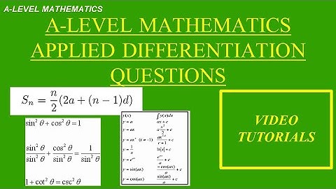 A-Level Maths Differentiation applied questions